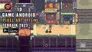 10 Game android Pixel Offline Terbaik 2023