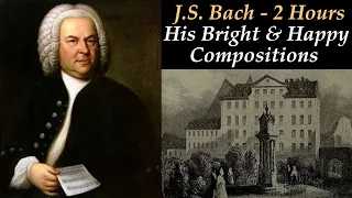 J.S. Bach 2 Hours: His Bright & Happy Compositions For Focus, Energy, Meditation & Study