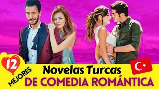 12 MEJORES NOVELAS TURCAS 🇹🇷 de COMEDIA ROMANTICA 😍❤️