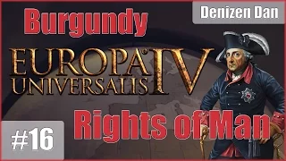 [Reinforcing] Europa Universalis 4 - Rights of Man - Burgundy - Part 16