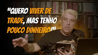 Ogro Responde: “Quero viver de trade, mas tenho pouco dinheiro!”