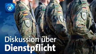 Milliarden für die Bundeswehr: Kommt eine neue Dienstpflicht?