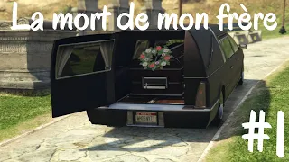 LA MORT DE MON FRÈRE ! (Gta 5 Rp #1)