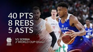 Giannis Antetokounmpo 40 pts 8 rebs 5 asts vs Serbia World Cup Quali