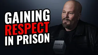 How I Gained Respect In Prison | Robert Chiossi