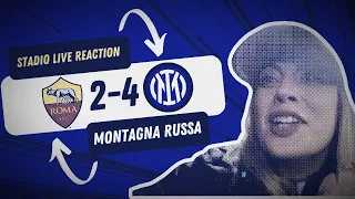 ROMA - INTER 2-4 ⚫️🔵 STADIO LIVE REACTION