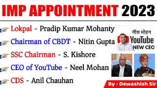 Appointment Current Affairs 2023 | Who Is Who In India & World | All Appointment 2023 | Dewashish