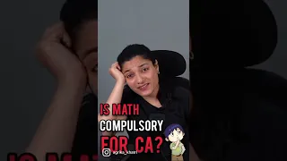Is Math compulsory for CA? | CA guidance | CA Foundation Classes #shorts