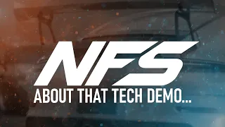 [OLD] About That NFS2021 Tech Demo...