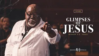 Glimpses of Jesus - Bishop T.D. Jakes