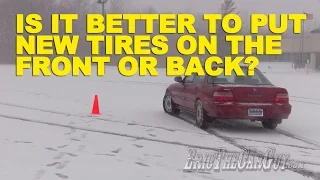Is It Better To Put New Tires on the Front or Back? -EricTheCarGuy