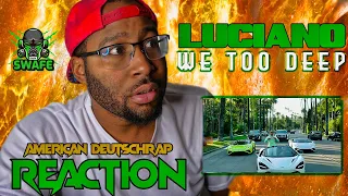 Black American Reaction to Deutschrap LUCIANO - WE TOO DEEP  | DARK SWAFE