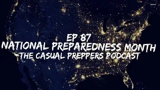 National Preparedness Month - Ep 87 - The Casual Preppers Podcast