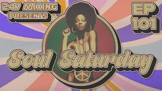 Soul Saturday Ep 101: A Funk & Soul Mega Mix of Timeless Classics