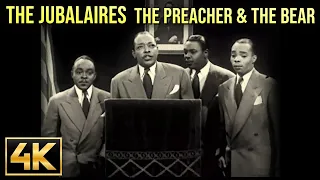 The Jubalaires - The Preacher and The Bear (4k Remaster)