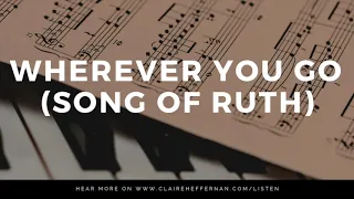 Wherever You Go (Song of Ruth)