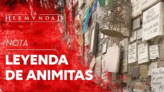 Los milagros de las animitas (1/2) | La Hermandad |  1 de agosto