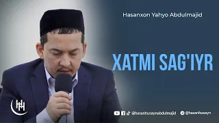 Xatmi sag'iyr - Hasanxon Yahyo Abdulmajid I Хатми сағийр - Ҳасанхон Яҳё Абдулмажид