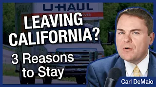 Thinking of Leaving California? 3 Reasons Not To!