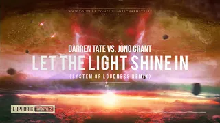 Darren Tate vs. Jono Grant - Let The Light Shine In (System of Loudness Remix) [Free Release]