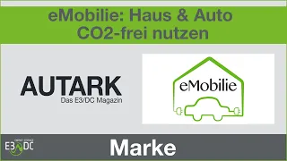 eMobilie: Haus & Auto CO2-frei nutzen