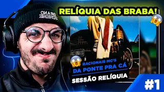 Sessão Reliquia #1 - Racionais MC'S - Da Ponte Pra Cá