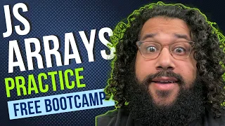 Practice JavaScript Arrays! Free Software Engineering Bootcamp! (class 20) - #100Devs