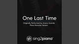 One Last Time (Originally Performed By Ariana Grande)