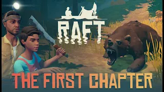 Raft - The First Chapter Trailer