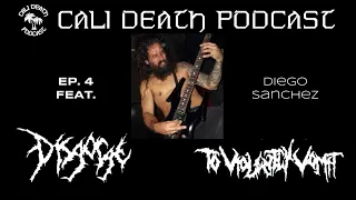 Episode 4 - Diego Sanchez (Disgorge, To Violently Vomit)