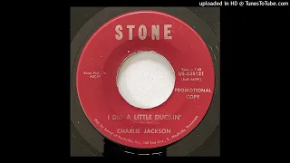 Charlie Jackson - I Did A Little Duckin'   - Stone US-538121