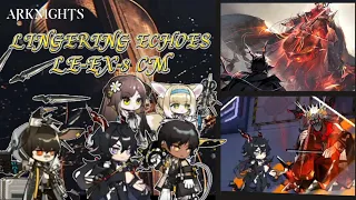 [Arknights] LE-EX-8 CM | 10 Ops | Lingering Echoes