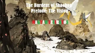 The Burdens of Shaohao Prelude - The Vision (magyar felirat)