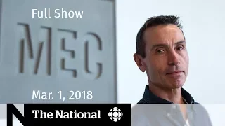 The National for Thursday March 1, 2018 - Putin's Speech, Trump's Tariffs, Trudeau