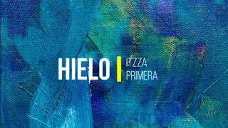Itzza Primera - Hielo (Letra/Lyrics)
