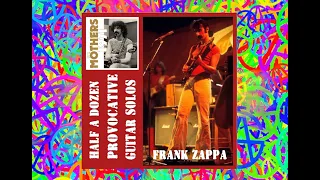 Frank Zappa Half A Dozen Provocative Guitar Solos (from "The Mothers 1971" box)