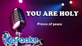 ♫ ♭ ♪You Are Holy - Prince of Peace ♫ ♭ ♪ KARAOKE with voice