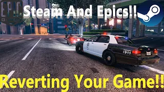 Reverting Your Game! | Backup Files Provided! | Steam And Epics! | #criminaljusticeyoutube