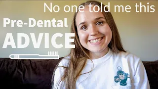 Pre-Dental Advice I Wish I Knew Sooner