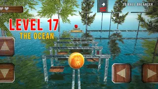 3D Ball Balancer | The Ocean | Level 17