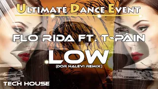 Tech-House ♫ Flo Rida ft. T-Pain - Low (Dor Halevi Remix)