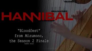 "Bloodfest" (from Hannibal ep. "Mizumono"), Two Ways on the Harp