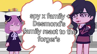 🥜Spy x Family + Desmond's family react to the forger's 🇺🇲🇲🇽 part 1/2✨