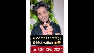 SSC CGL 2024- 4 Months Strategy & Fake Motivation 🔥