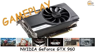 NVIDIA GeForce GTX 960 4GB GDDR5: gameplay в 15 популярных играх