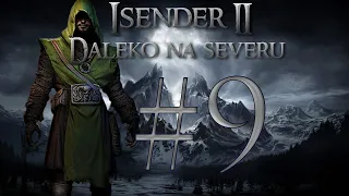 ISENDER II: Daleko na severu [Dark Fantasy CZ] #9