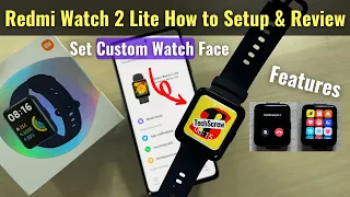 Redmi Watch 2 Lite Features - How to Setup & Connect with Phone, Set Custom Watch Face & Review