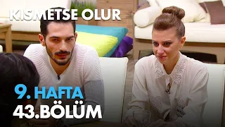 Kısmetse Olur 9. Hafta 43. Bölüm -  Full Bölüm