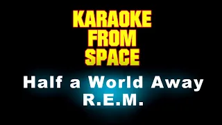 R.E.M. • Half a World Away | Karaoke • Instrumental • Lyrics