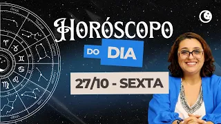 Horóscopo do dia - sexta-feira, 27/10/2023 | Todos os signos | Cuidado com o seu ego